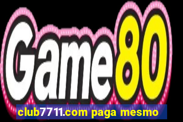 club7711.com paga mesmo